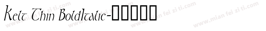 Kelt Thin BoldItalic字体转换